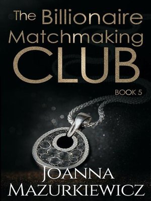 cover image of The Billionaire Matchmaking Club Book 5